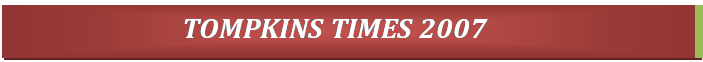 Text Box: TOMPKINS TIMES 2007